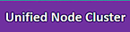 Unified-Node-Cluster